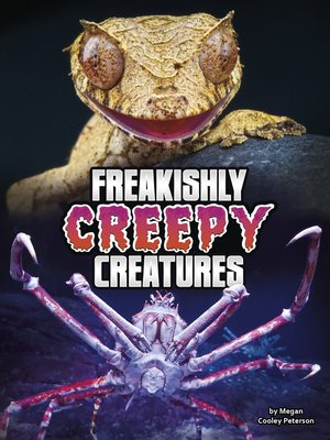 cover image of Freakishly Creepy Creatures